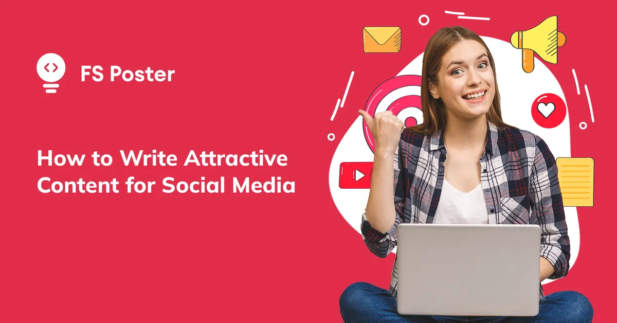 Los 10 mejores métodos para escribir contenido atractivo para las redes sociales