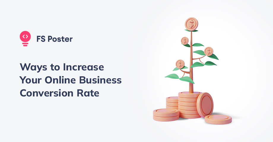 7 Ways to Increase Your Online Business Conversion Rate in 2023