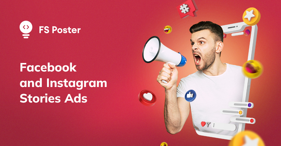 Anuncios en Historias de Facebook e Instagram: Cómo Mantener la Atención de tus Seguidores