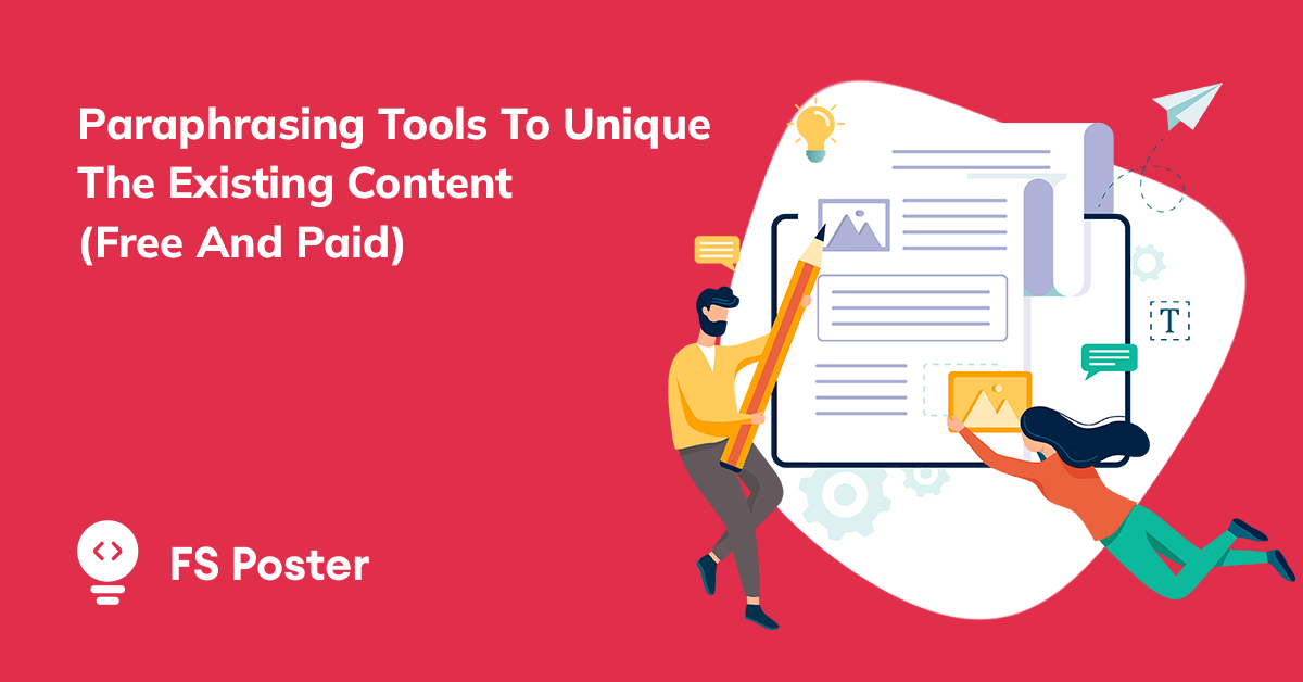 Top 5 (Free And Paid) Paraphrasing Tools To Unique The Existing Content