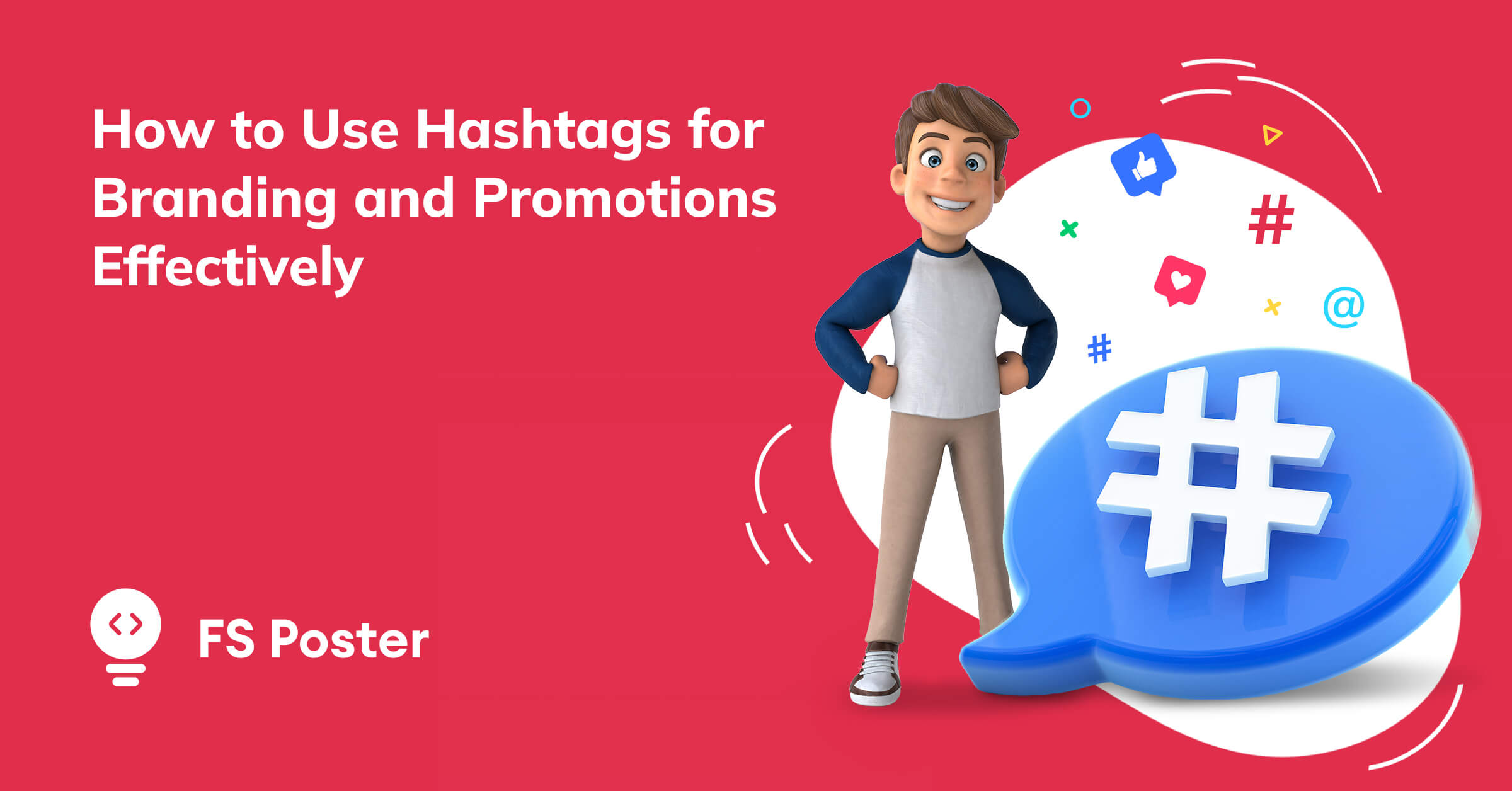 ¿Cómo usar hashtags para el branding y las promociones de manera efectiva?