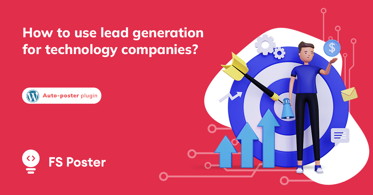 How to Use Lead Generation for Technology Companies?