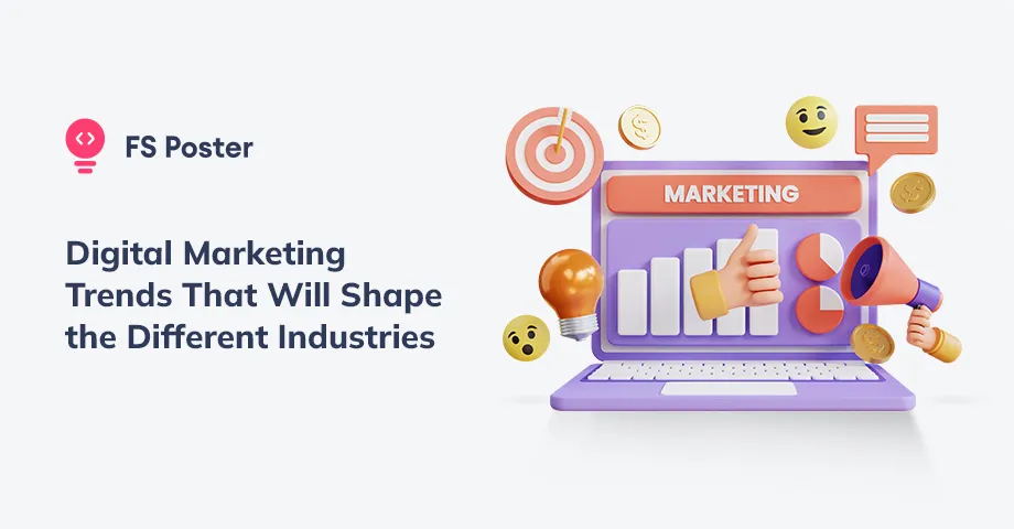 Tendencias de Marketing Digital que Moldearán las Diferentes Industrias en 2025