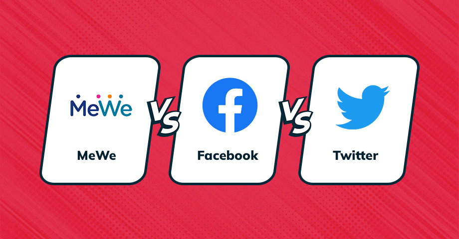 Un enfrentamiento de redes sociales: MeWe vs. Facebook vs. Twitter