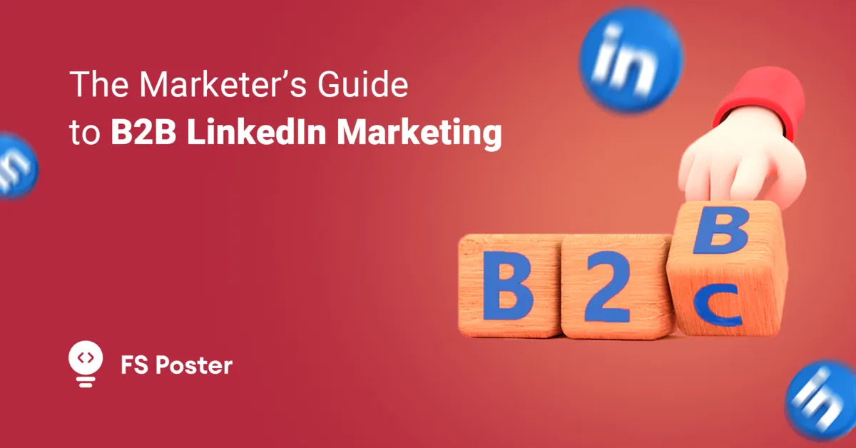 La guía del comercializador para el marketing B2B en LinkedIn en 2025