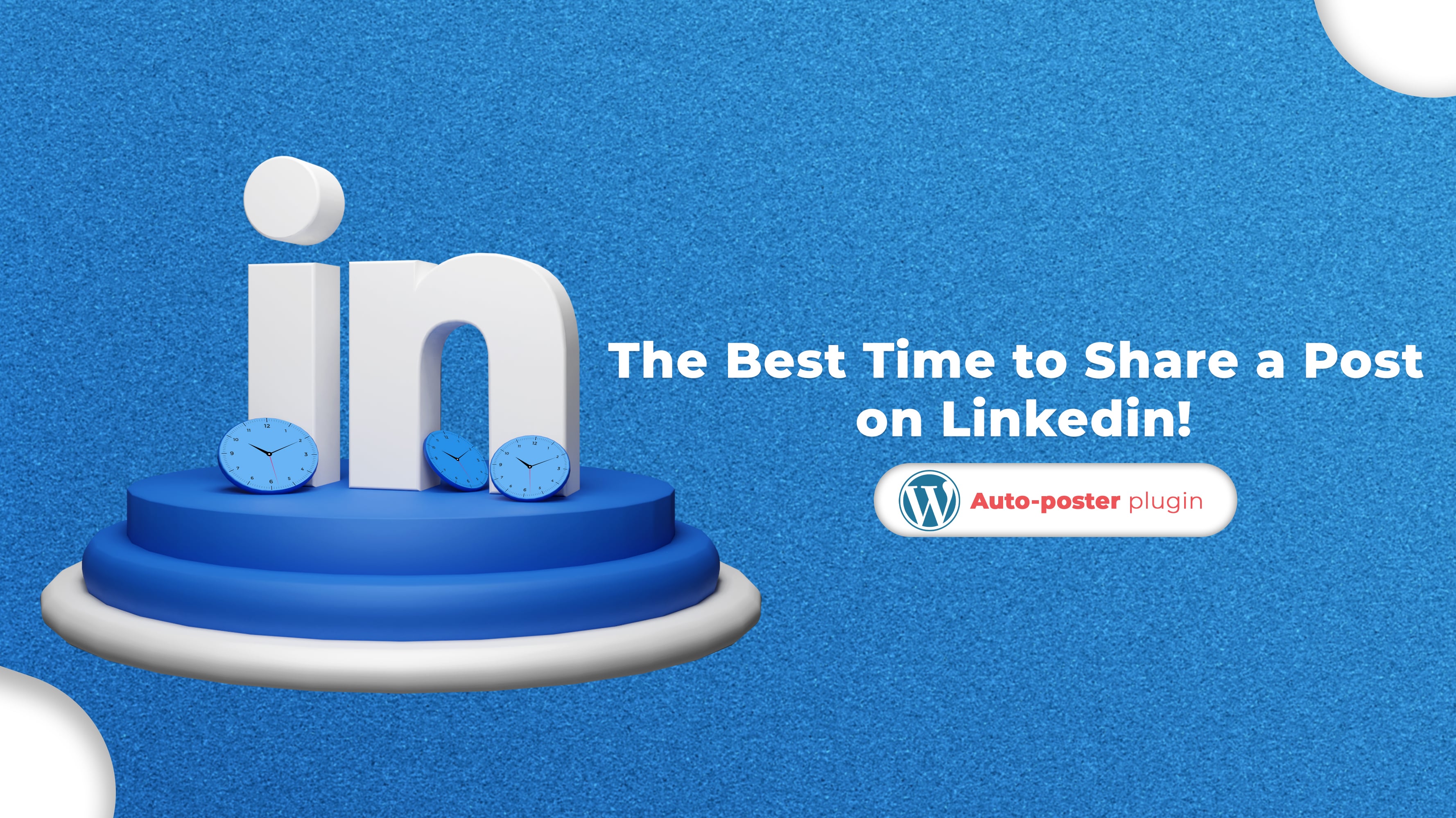 El mejor momento para compartir una publicación en LinkedIn en 2025