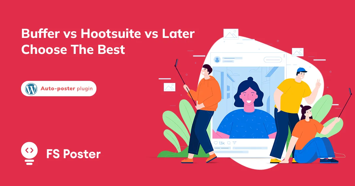 Puffer vs Hootsuite vs Later