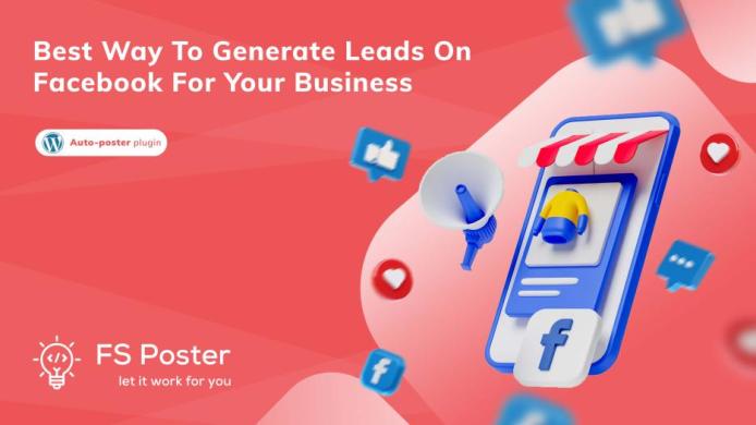 La mejor manera de generar clientes potenciales en Facebook para tu negocio