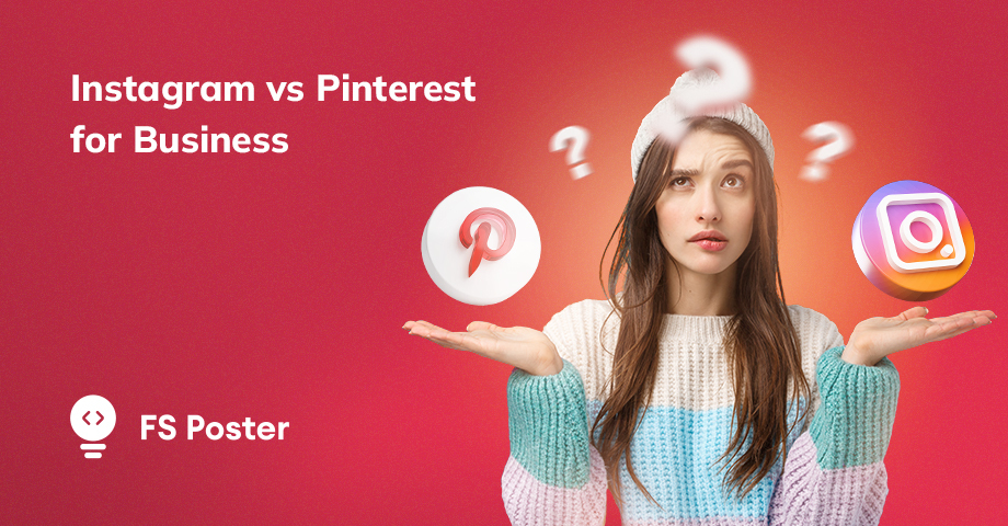 Instagram vs Pinterest para negocios: ¿Cuál es el adecuado para ti?