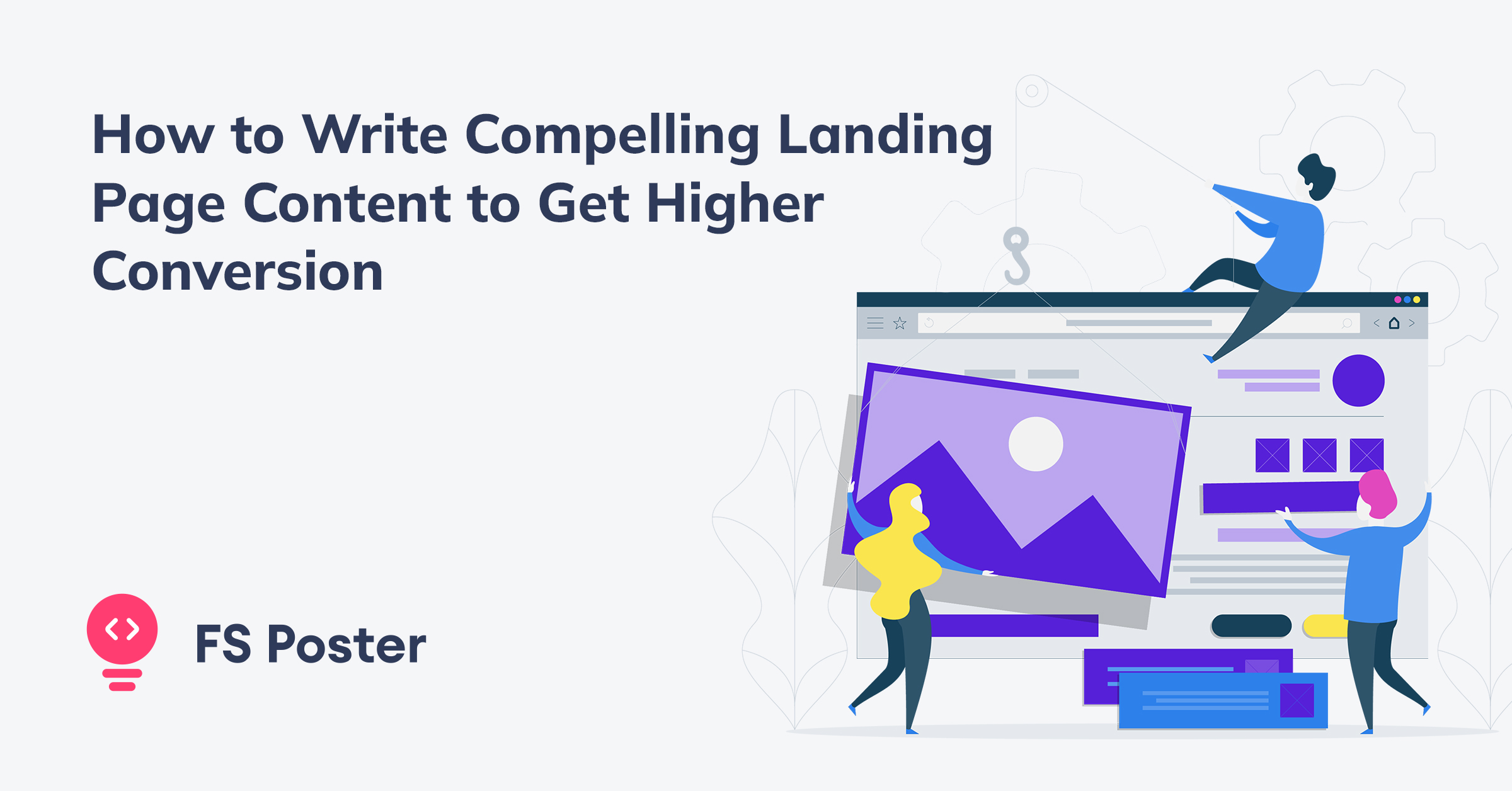 How to Write Compelling Landing Page Content to Get a Higher Conversion?