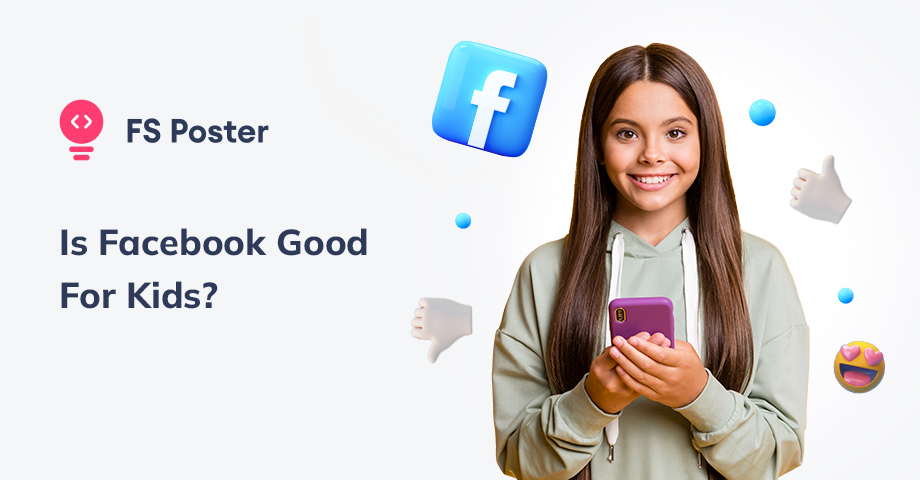 ¿Es Facebook bueno para los niños en 2025? Los pros y los contras de Facebook para niños